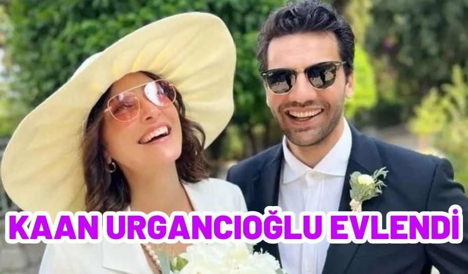 SÜRPRİZ NİKAH! KAAN URGANCIOĞLU EVLENDİ