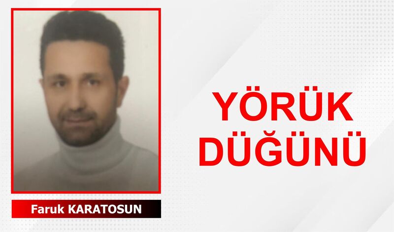 YÖRÜK DÜĞÜNÜ