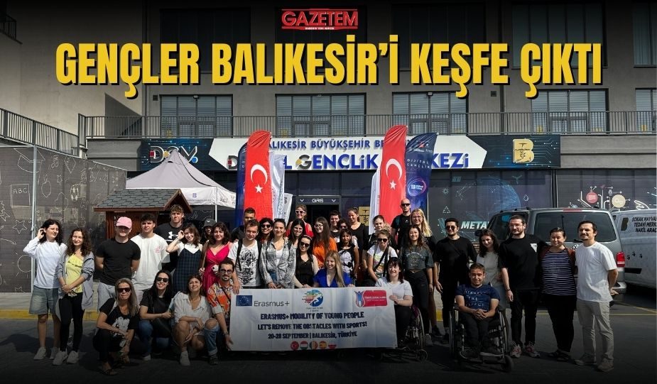 GENÇLER BALIKESİR’İ KEŞFE ÇIKTI