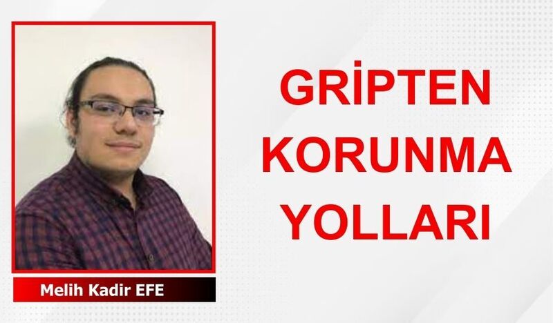 GRİPTEN KORUNMA YOLLARI