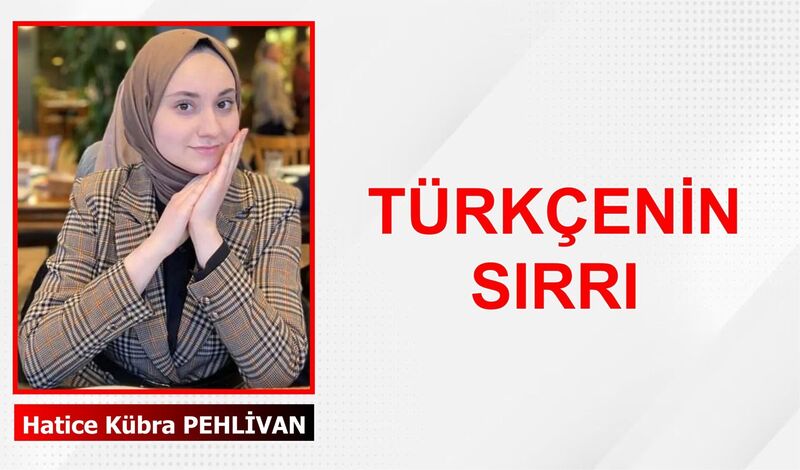 TÜRKÇENİN SIRRI