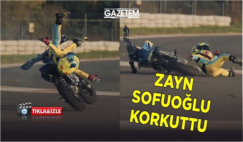 ZAYN SOFUOĞLU KORKUTTU