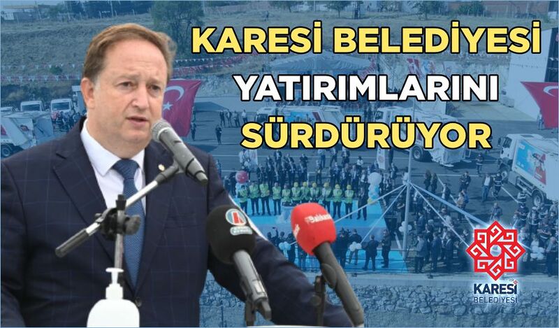 KARESİ BELEDİYESİ YATIRIMLARINI SÜRDÜRÜYOR