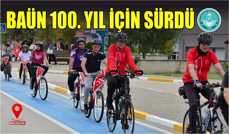 BAÜN 100. YIL İÇİN SÜRDÜ