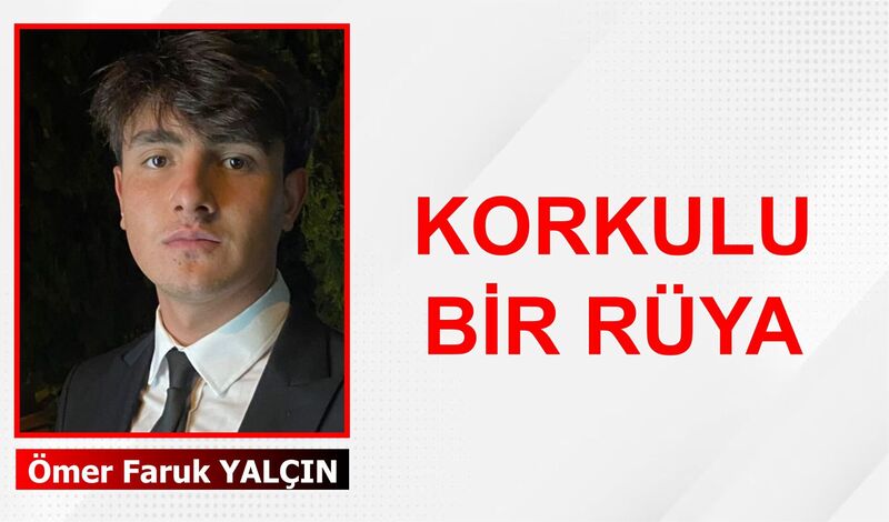 KORKULU BIR RÜYA