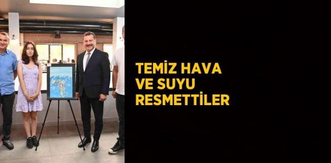 TEMİZ HAVA VE SUYU RESMETTİLER