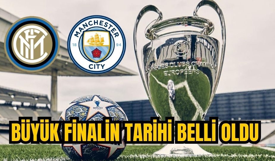 UEFA Şampiyonlar Ligi finali ne zaman ve nerede oynanacak? (2023 Şampiyonlar Ligi final tarihi)