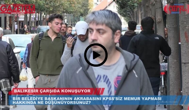 BİR BELEDİYE BAŞKANININ AKRABASINI KPSS’SİZ MEMUR YAPMASI HAKKINDA NE DÜŞÜNÜYORSUNUZ?