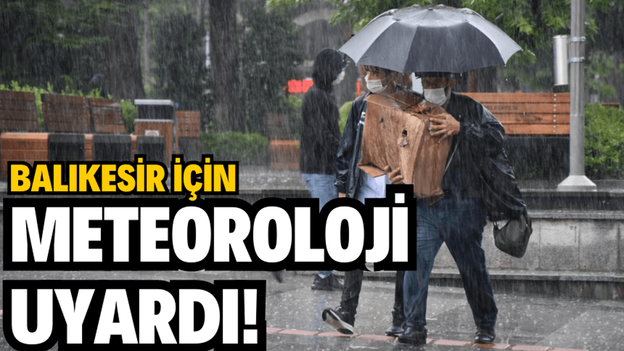 METEOROLOJİ UYARDI!