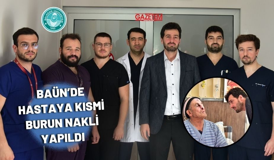 BAÜN’DE HASTAYA KISMİ BURUN NAKLİ YAPILDI