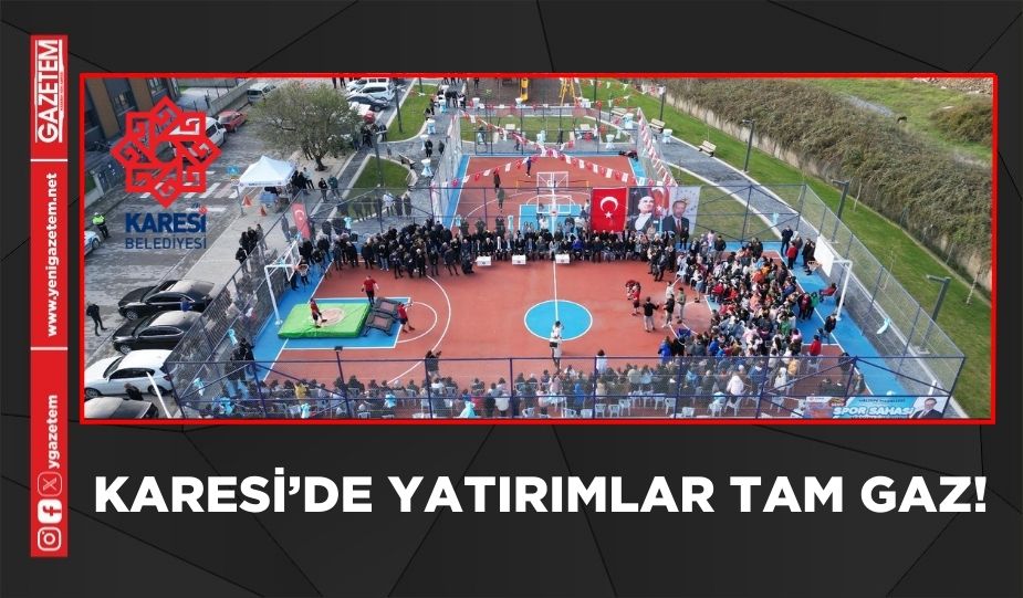 Karesi Belediyesi’nin yatırımları bir