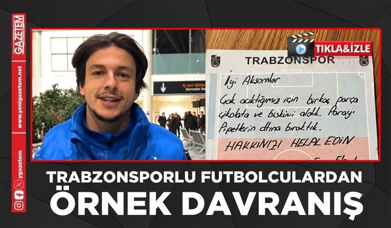 TRABZONSPORLU FUTBOLCULARDAN ÖRNEK DAVRANIŞ