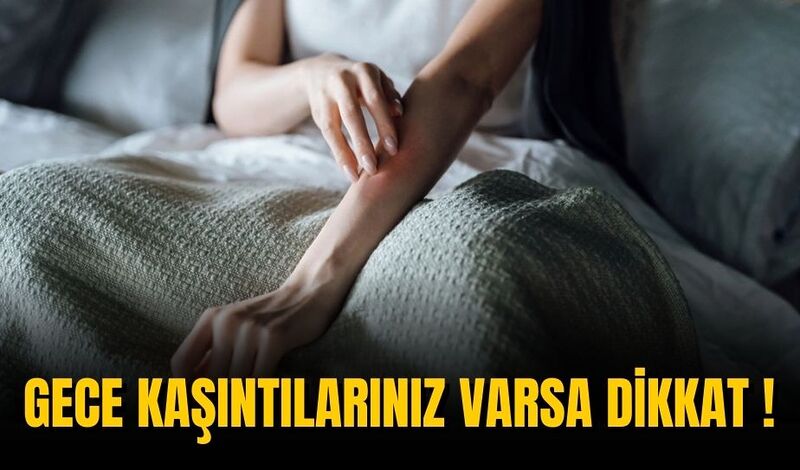 GECE KAŞINTILARI UYUZ HASTALIĞI BELİRTİSİ OLABİLİR