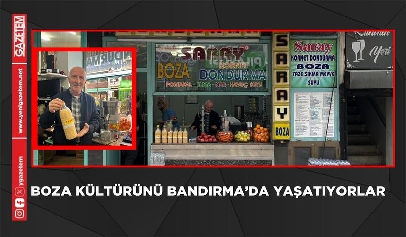 BOZA KÜLTÜRÜNÜ BANDIRMA’DA YAŞATIYORLAR