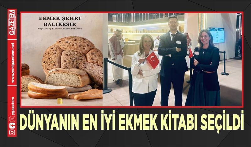 DÜNYANIN EN İYİ EKMEK KİTABI “EKMEK ŞEHRİ BALIKESİR”