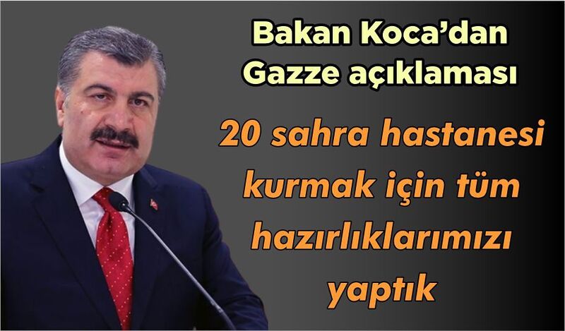 BAKAN KOCA’DAN GAZZE AÇIKLAMASI