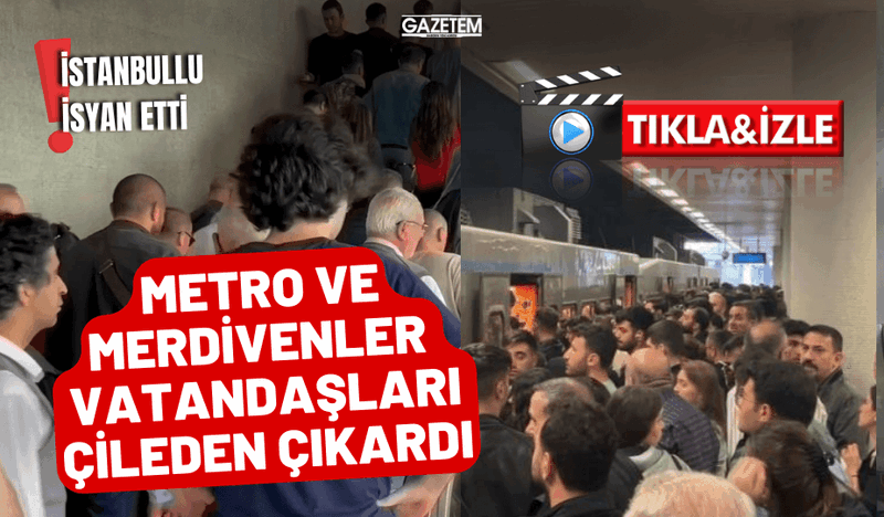 METRO VE MERDİVENLER İSTANBULLU VATANDAŞLARI ÇİLEDEN ÇIKARDI