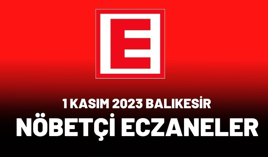 BALIKESİR NÖBETÇİ ECZANELER