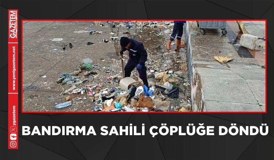 Bandırma sahili fırtına nedeniyle