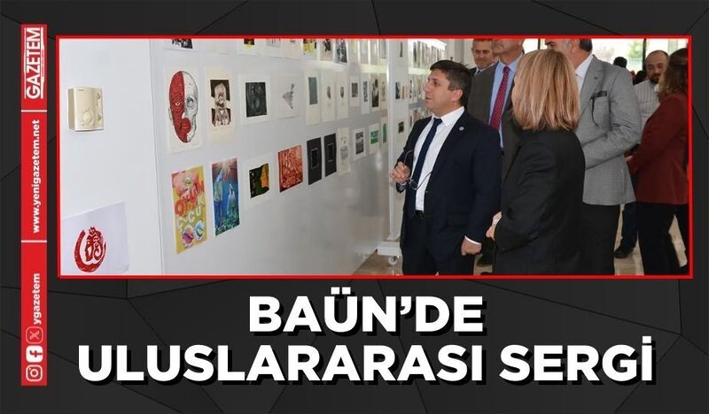 BAÜN’DE ULUSLARARASI SERGİ