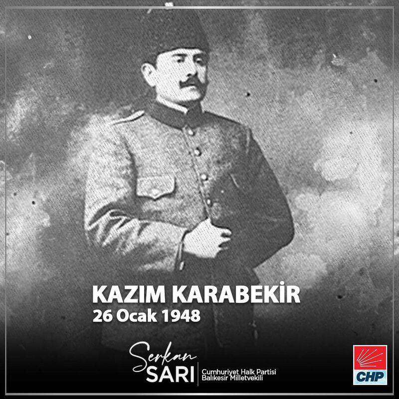 MİLLETVEKİLİ SARI KAZIM KARABEKİR’İ UNUTMADI