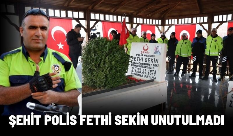 ŞEHİT POLİS FETHİ SEKİN UNUTULMADI