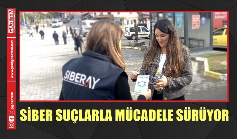 SİBER SUÇLARLA MÜCADELE SÜRÜYOR