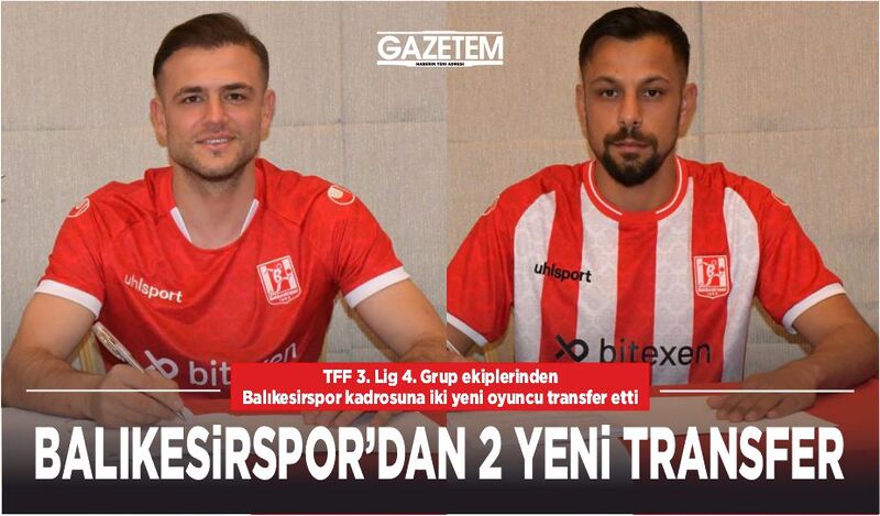 BALIKESİRSPOR’DAN 2 YENİ TRANSFER