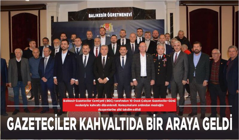 GAZETECİLER KAHVALTIDA BİR ARAYA GELDİ