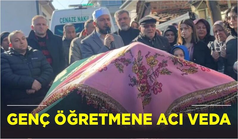 GENÇ ÖĞRETMENE ACI VEDA