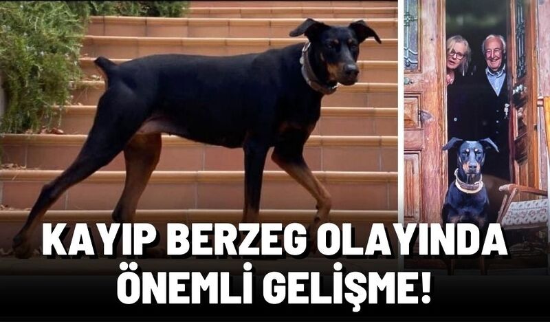 KAYIP BERZEG OLAYINDA ÖNEMLİ GELİŞME!