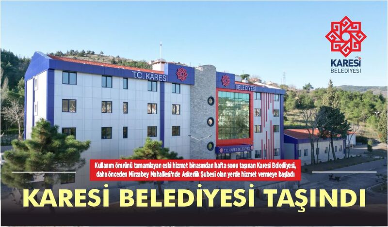 KARESİ BELEDİYESİ TAŞINDI