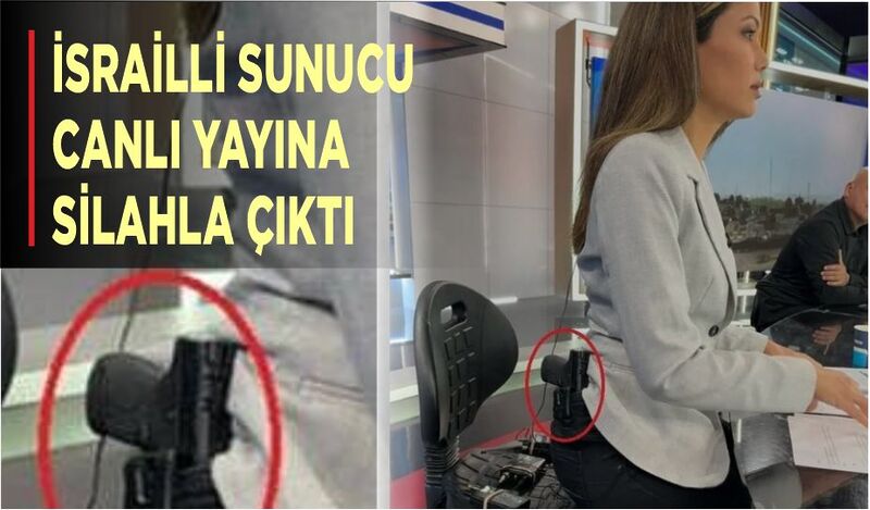 İSRAİLLİ SUNUCU CANLI YAYINA SİLAHLA ÇIKTI