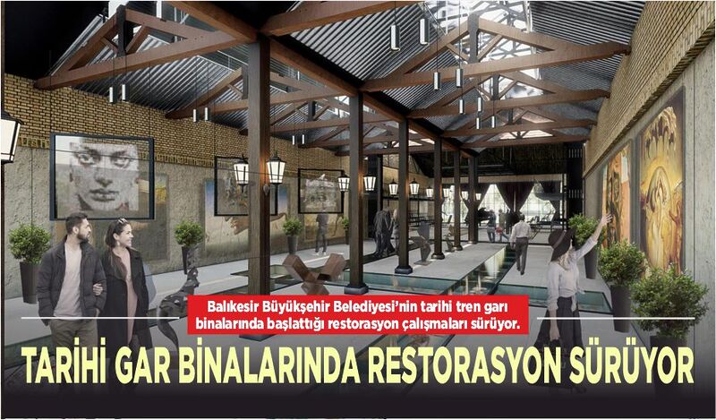 TARİHİ GAR BİNALARINDA RESTORASYON SÜRÜYOR