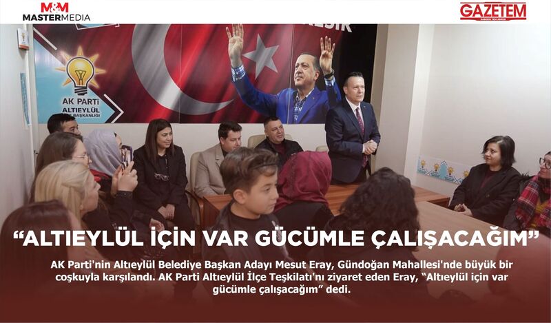 “ALTIEYLÜL İÇİN VAR GÜCÜMLE ÇALIŞACAĞIM”