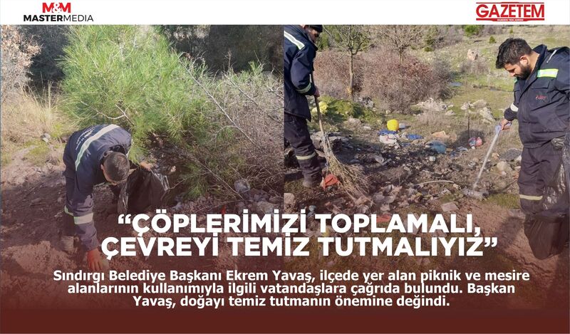 “ÇÖPLERİMİZİ TOPLAMALI, ÇEVREYİ TEMİZ TUTMALIYIZ”