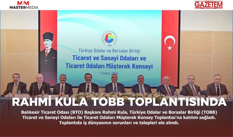 RAHMİ KULA TOBB TOPLANTISINDA