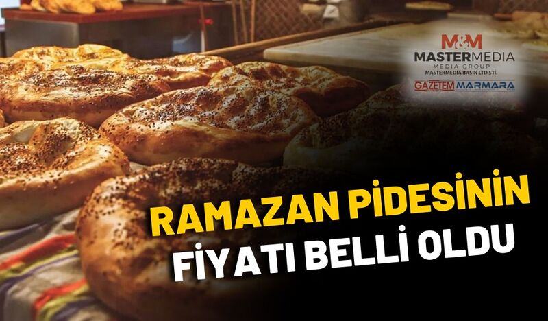 RAMAZAN PİDESİNİN FİYATI BELLİ OLDU!