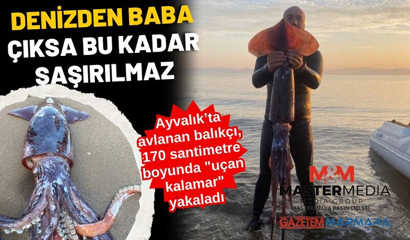 AYVALIK’TA “UÇAN KALAMAR” YAKALADI