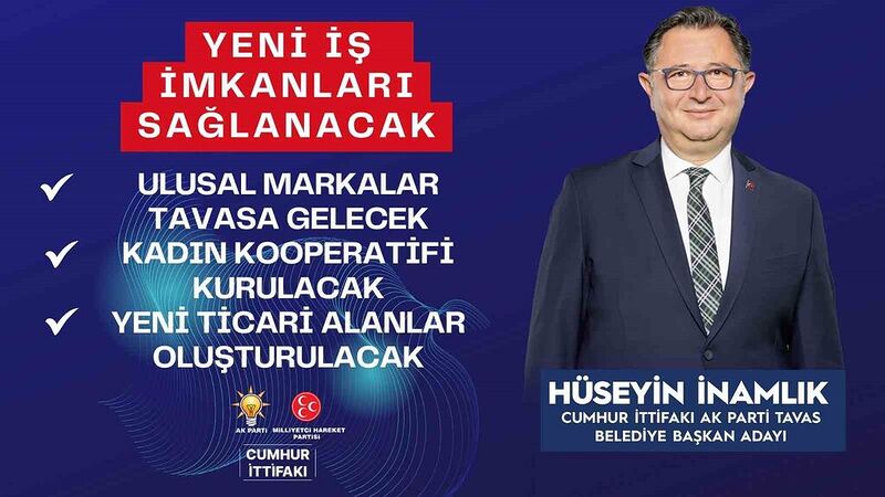 TAVAS BELEDİYE BAŞKANI VE CUMHUR İTTİFAKI BELEDİYE BAŞKAN ADAYI HÜSEYİN