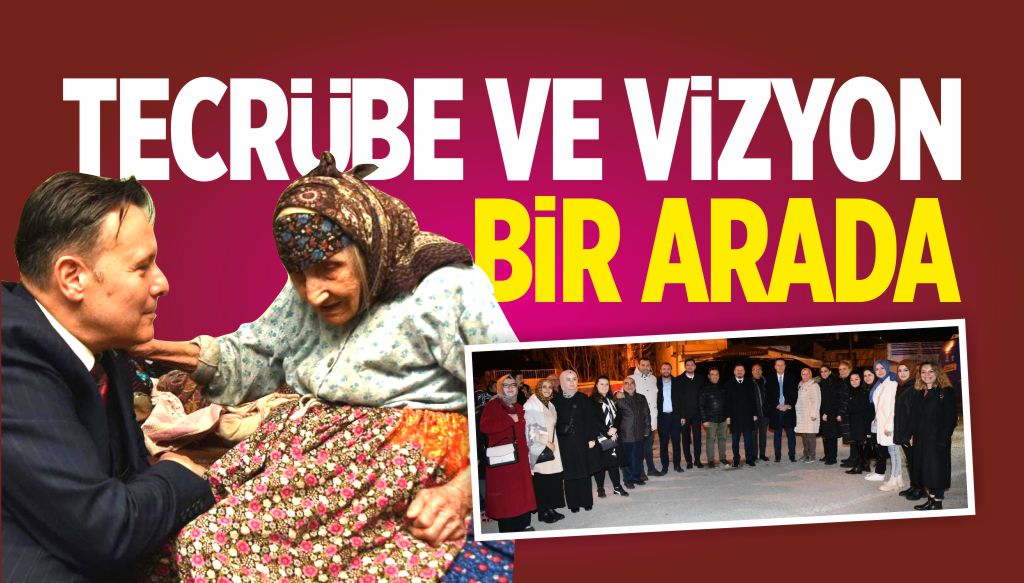 TECRÜBE VE VİZYON BİR ARADA