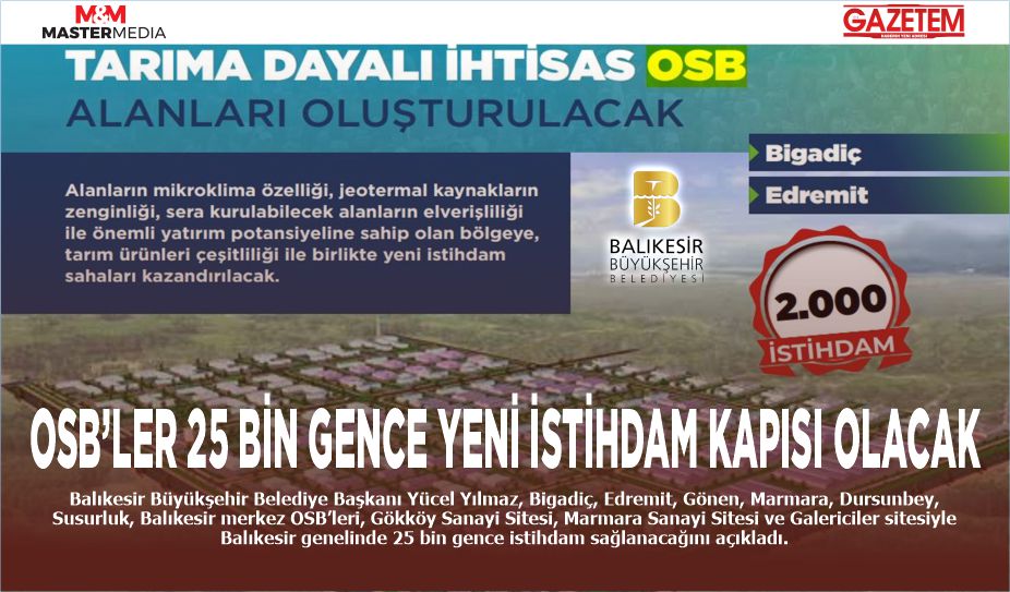 OSB’LER 25 BİN GENCE YENİ İSTİHDAM KAPISI OLACAK