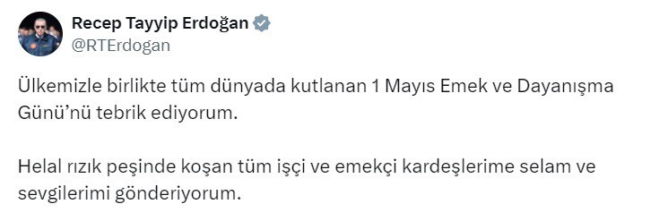 Cumhurbaşkanı Erdoğan: “1 Mayıs Emek ve Dayanışma Günü’nü tebrik ediyorum”