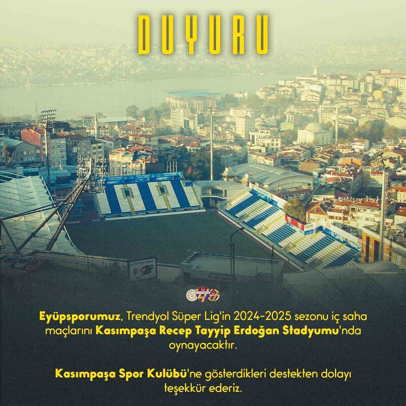Eyüpspor, Süper Lig maçlarını Kasımpaşa Recep Tayyip Erdoğan Stadyumu’nda oynayacak