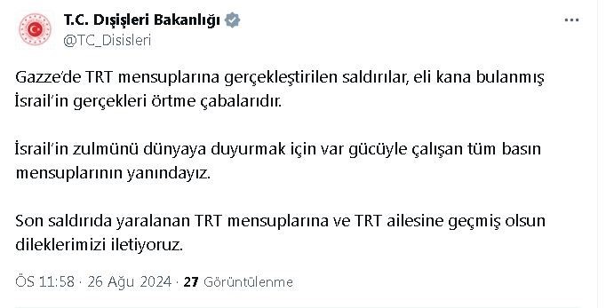 Dışişleri Bakanlığı’ndan İsrail’in TRT mensuplarını yaraladığı saldırıya tepki