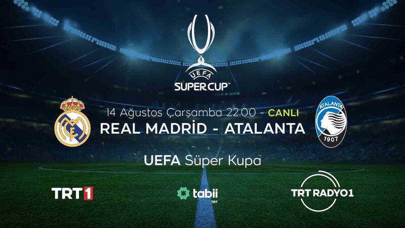 UEFA SÜPER KUPA HEYECANI