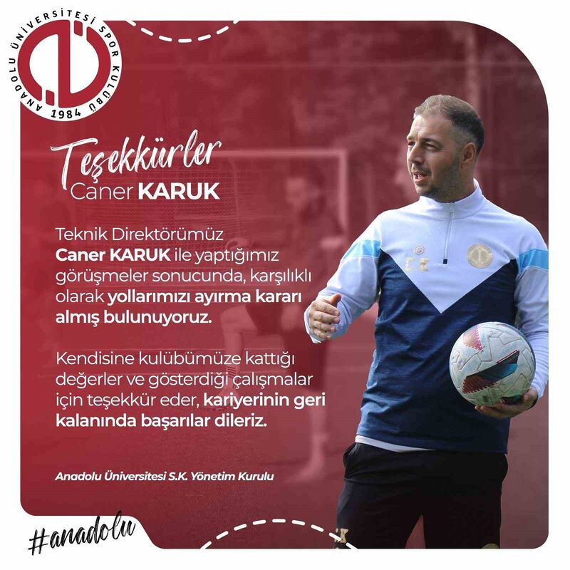 ANADOLU ÜNİVERSİTESİ FUTBOL KULÜBÜ TEKNİK DİREKTÖRÜ İLE YOLLARINI AYIRMA KARARI