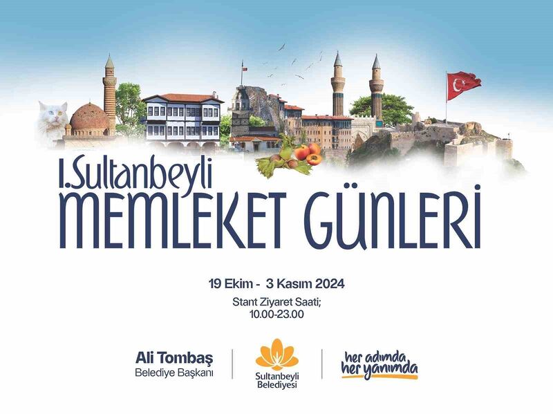 ‘SULTANBEYLİ MEMLEKET GÜNLERİ’ BAŞLIYOR