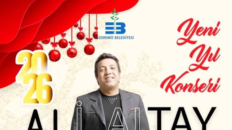 Edremit Belediyesi, 31 Aralık Çarşamba gecesi Akçay Cumhuriyet Meydanı’nda Ali