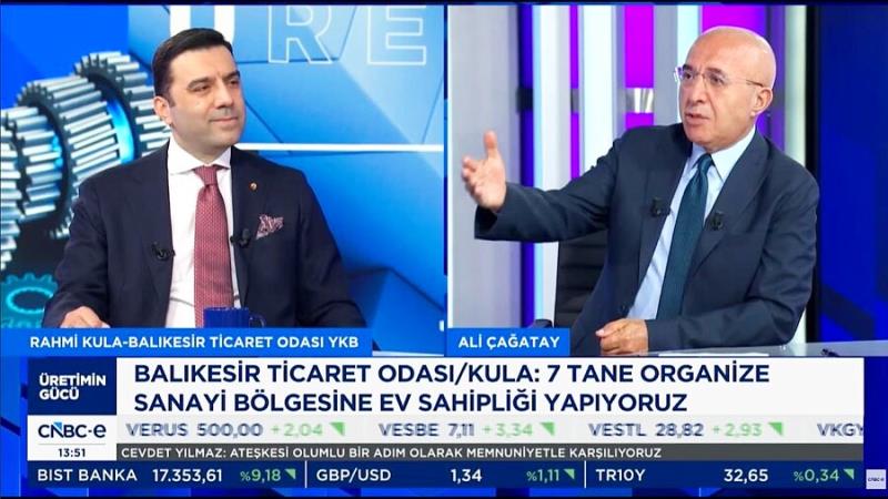 Balıkesir Ticaret Odası (BTO) Başkanı Rahmi Kula, CNBC-e kanalında ekranlara